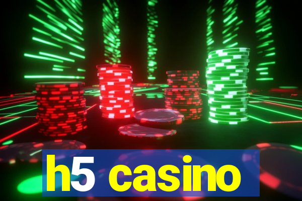 h5 casino